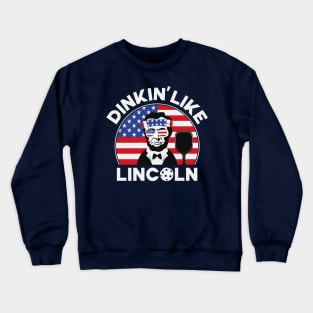 Dinkin Like Lincoln Crewneck Sweatshirt